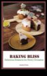 Gülümsemenizi Sağlayacak Baking Bliss Tatlıları